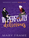 Cover image for Imperfectly Delicious